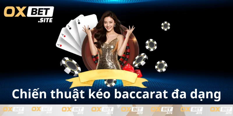 Co-nhieu-chien-thuat-keo-baccarat-hieu-qua