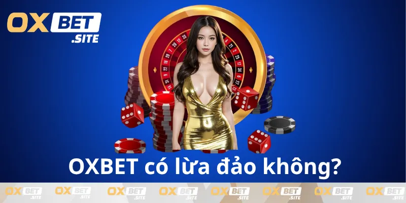OXBET-co-lua-dao-khong
