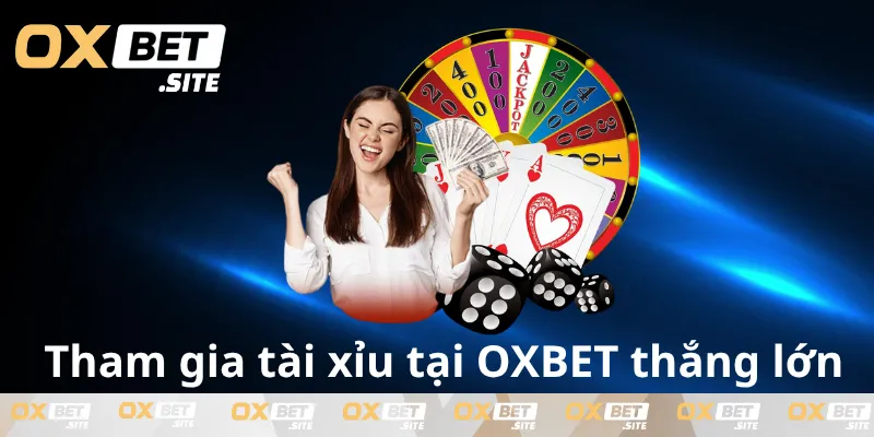 Tham-gia-tai-xiu-tai-OXBET-thang-lon